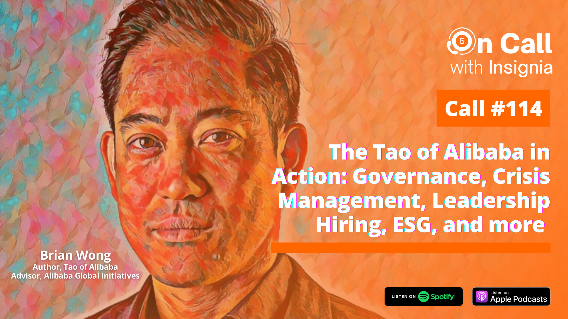 Call #114: The Tao of Alibaba in Action: Governance, Crisis Management,  Leadership Hiring, ESG, and more with Brian Wong - Insignia Business Review